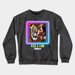 Kiss a Lion Today (Pop art girl kissing lion) Crewneck Sweatshirt